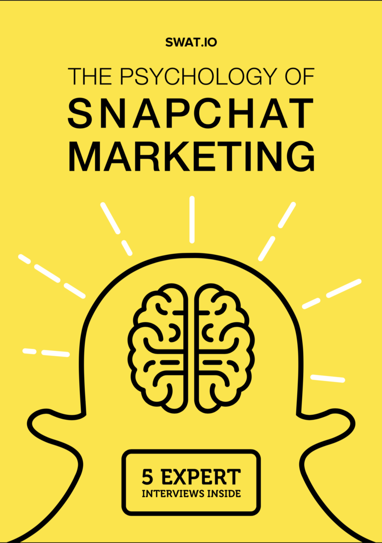 The Psychology of Snapchat Marketing - Swat.io